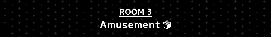 ROOM3 Amusement